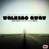Walking Away (feat. Hard Target) [Angger Dimas Remix]