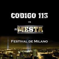 Festival De Milano (Codigo 113 vs. Dj Mesta)