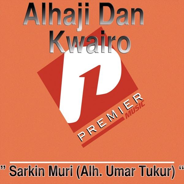 Sarkin Muri (Alh. Umar Tukur) Medley, Pt. 1