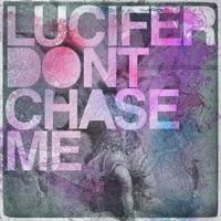 Lucifer Don't Chase Me
