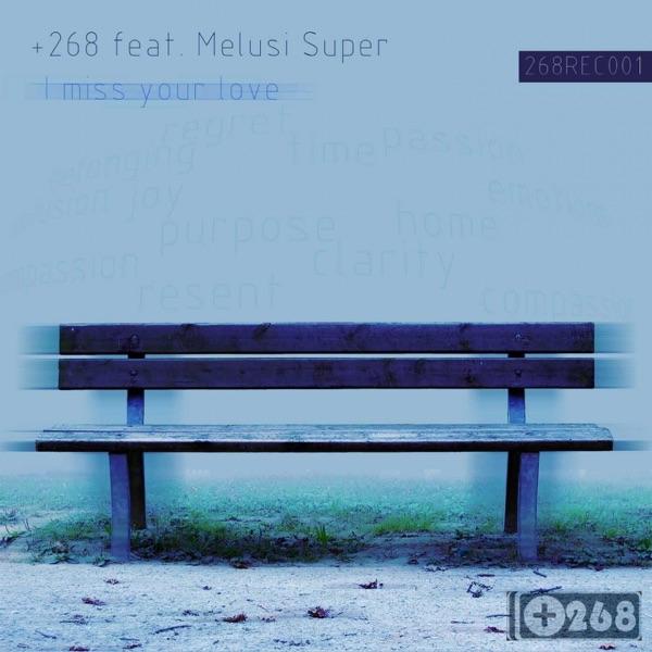 I Miss Your Love (feat. Melusi Super) [Vocal Mix]