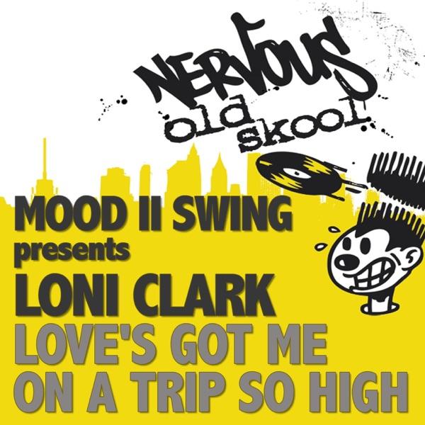 Love's Got Me On a Trip So High (Mood II Swing)