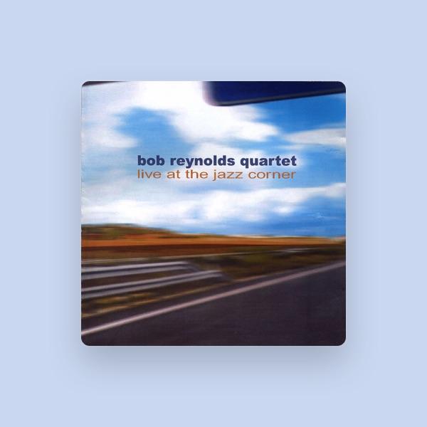 Bob Reynolds Quartet
