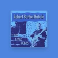 Robert Burton Hubele