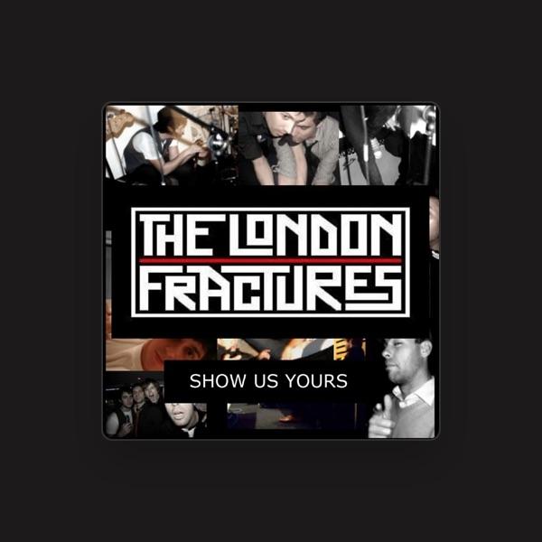 The London Fractures