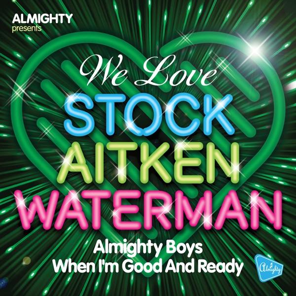 When I'm Good and Ready (Almighty Radio Edit)