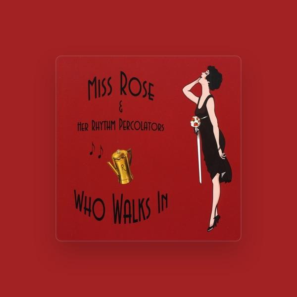 Miss Rose & Her Rhythm Percolators