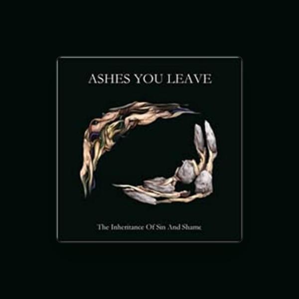 Ashes you leave