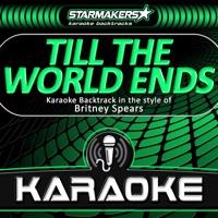 Till the World Ends (Karaoke Backtrack In the Style of Britney Spears)