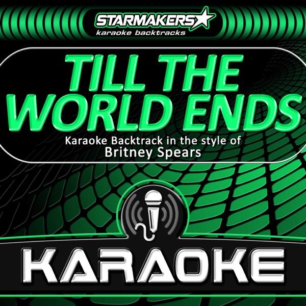 Till the World Ends (Karaoke Backtrack In the Style of Britney Spears)