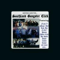 Mister D & The Southland Gangster Click