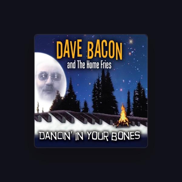 Dave Bacon and The Home Fries