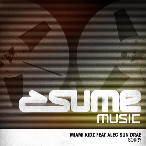 Sorry (Original Mix) [feat. Alec Sun Drae]