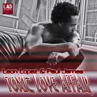 Toxic Love Affair (Paul James Disco Mix) [Paul James Disco Mix]