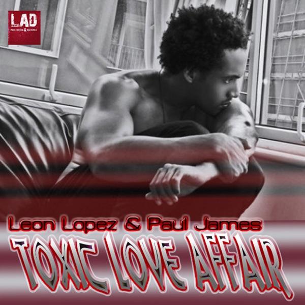 Toxic Love Affair (Original Edit) [Original Edit]