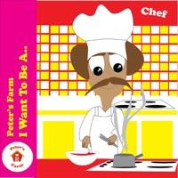 I Want to Be a...Chef