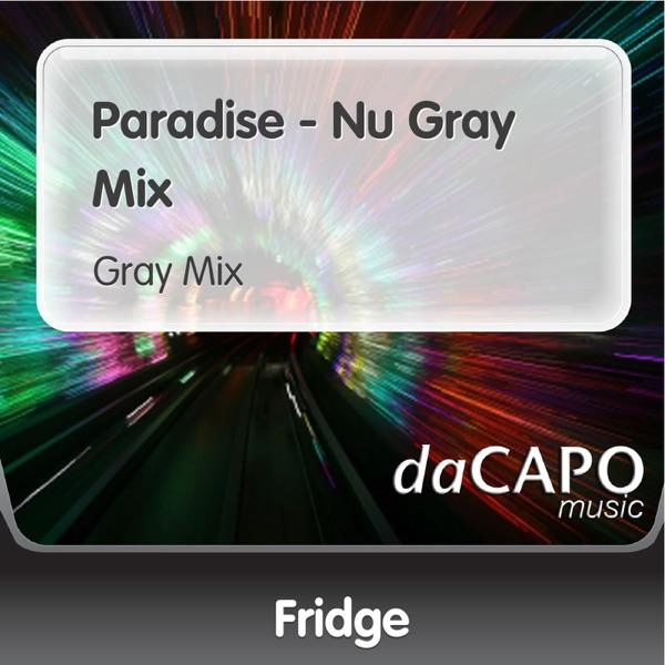 Paradise - Nu Gray Mix (Gray Mix)