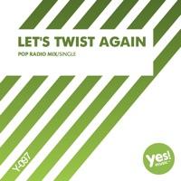 Let's Twist Again (Pop Radio Mix)