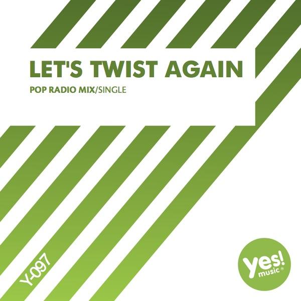 Let's Twist Again (Pop Radio Mix)