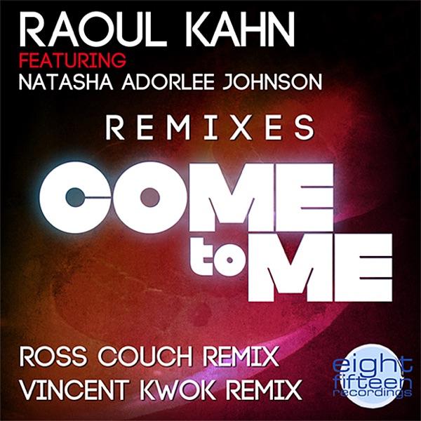 Come to Me (Feat. Natasha Adorlee Johnson) [Vincent Kwok Remix]