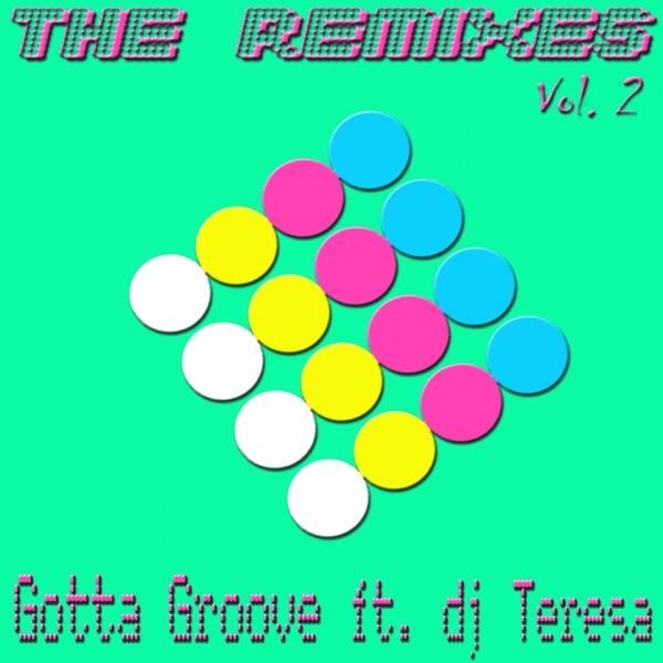 Gotta Groove (feat. Dj Teresa) [Kriss Dek 2011 Remix]