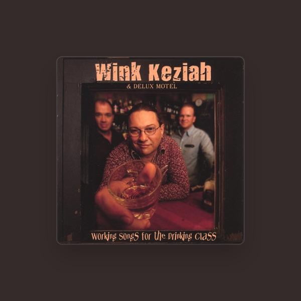 Wink Keziah & Delux Motel