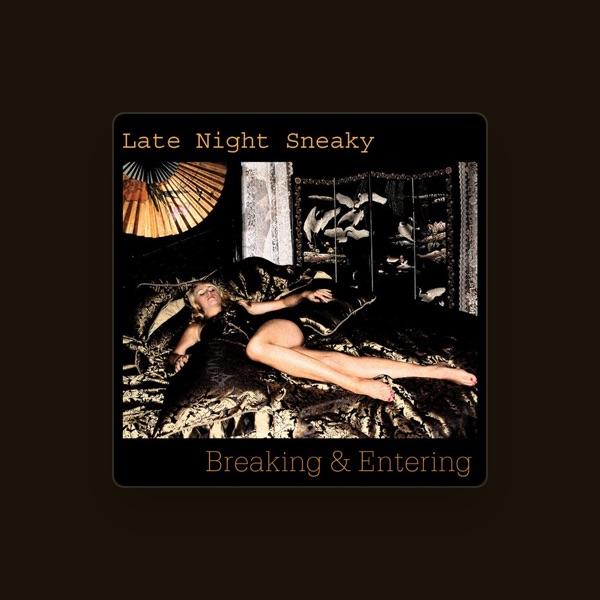 Late Night Sneaky