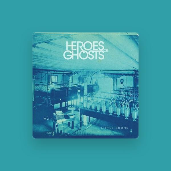 Heroes or Ghosts