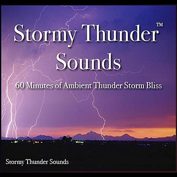 Stormy Thunder Sounds - 60 Minutes of Thunder Storm Bliss: MP3
