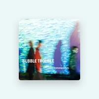 Bubble Trouble