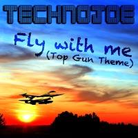 Fly With Me (Top Gun Theme) [Topmodelz Remix]