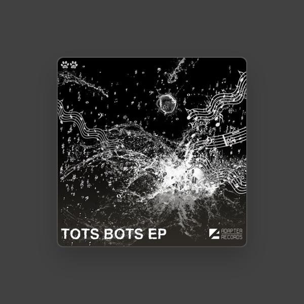 Tots Bots