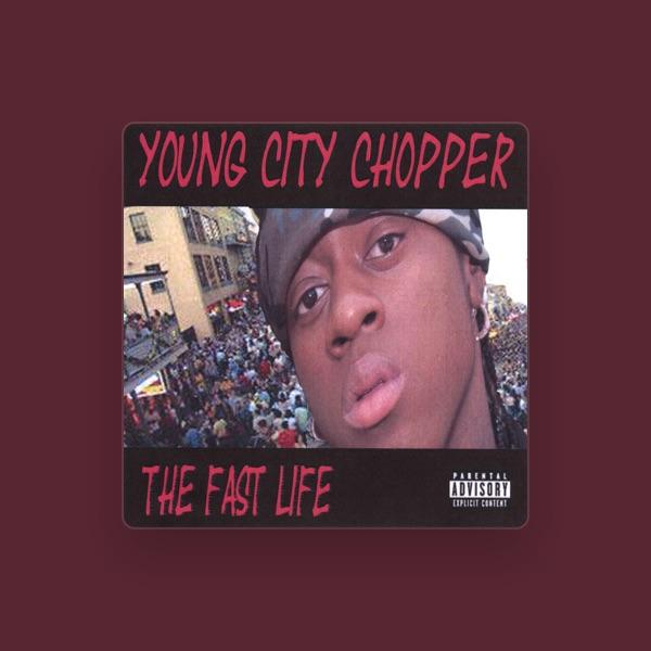 Chopper aka "Young City"