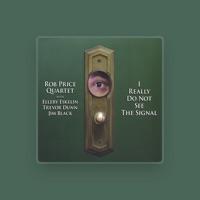 Rob Price Quartet with Ellery Eskelin, Trevor Dunn & Jim Black