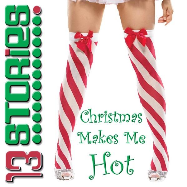 Christmas Makes Me Hot