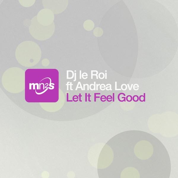 Let It Feel Good (Classic Mix) [feat. Andrea Love]