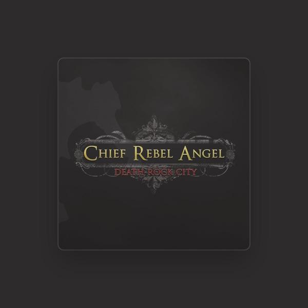 Chief Rebel Angel