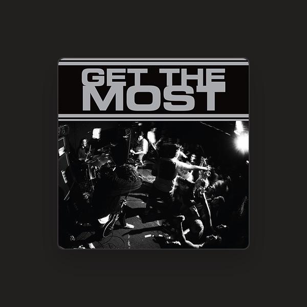 Get the Most