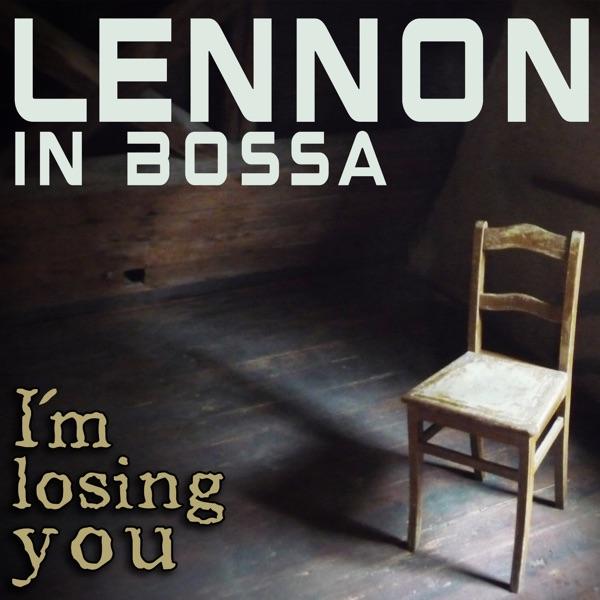 I'm losing you (Bossa Sound)