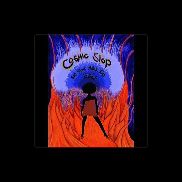 Cosmic Slop