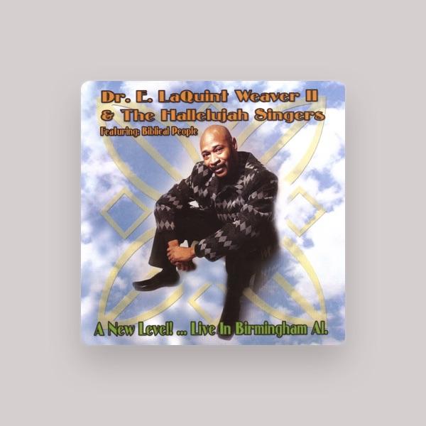 Dr. E. LaQuint Weaver II & The Hallelujah Singers