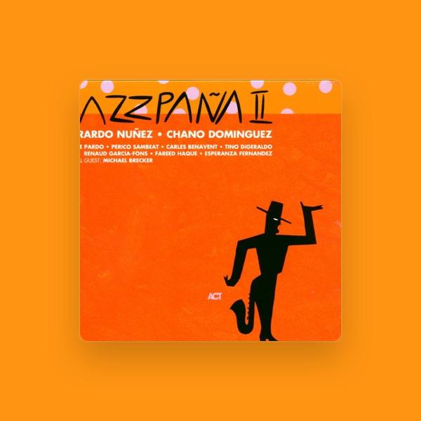 Gerardo Nunez - Chano Dominguez