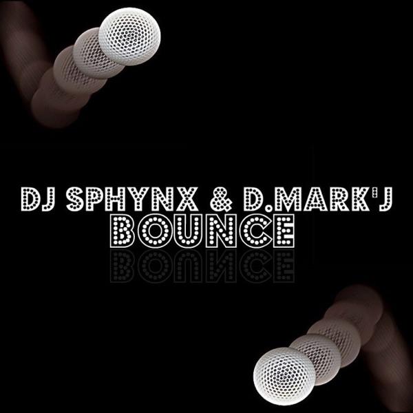 Bounce (DJ Sphynx Remix)