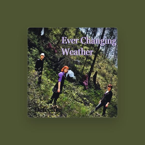 Ever Changing Weather