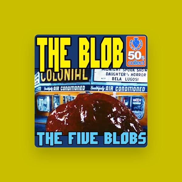 The Five Blobs