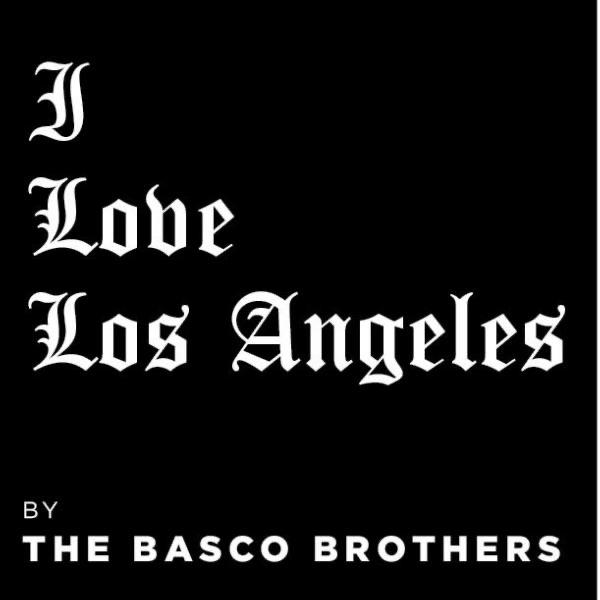 I Love Los Angeles (feat. The Basco Bros. & Lady Basco)