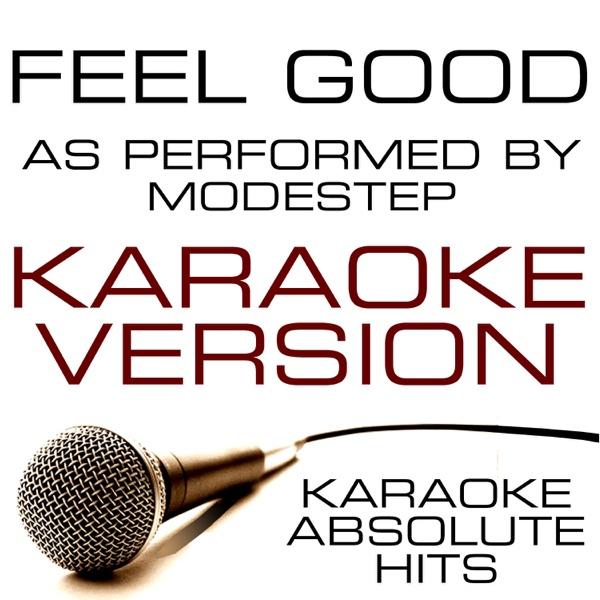 Feel Good (As Performed By Modestep) Karaoke Version