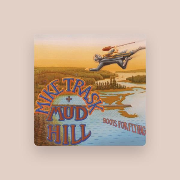Mike Trask + MudHill