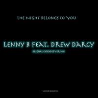 The Night Belongs to You (feat. Drew Darcy) [Original Extended Version]