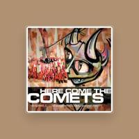 Here Come the Comets